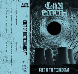 Coffin Birth (AUS) : Cult of the Technocrats